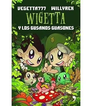 Wigetta y los gusanos guasones / Wigetta and the Mocking Maggots