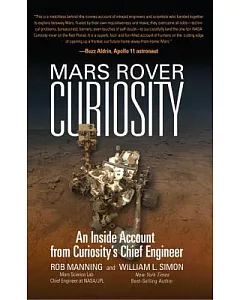 Mars Rover Curiosity: An Inside Account from Curiosity’s Chief Engineer