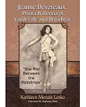 Jeanne Devereaux, Prima Ballerina of Vaudeville and Broadway: She Ran Between the Raindrops