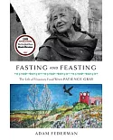 Fasting and Feasting: The Life of Visionary Food Writer Patience Gray