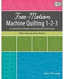 Free-Motion Machine Quilting 1-2-3: 61 Designs to Finish Your Quilts With Flair