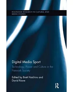 Digital Media Sport: Technology, Power and Culture in the Network Society