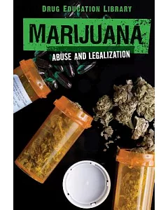Marijuana: Abuse and Legalization