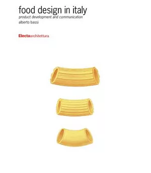 Food Design in Italy: Product Development and Communication