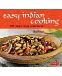 Easy Indian Cooking: 101 Fresh & Feisty Indian Recipes