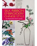 Silk Ribbon Embroidery Chinese Style: An Illustrated Stitch Guide