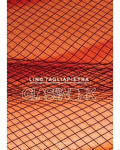 Lino tagliapietra: Glasswork