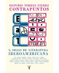 Contrapuntos Medio siglo de literatura hispanoamericana / Counterpoints Half a Century of American Literature: Medio siglo de li