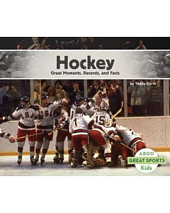 Hockey: Great Moments, Records, and Facts