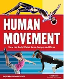 Human Movement: How the Body Walks, Runs, Jumps, and Kicks