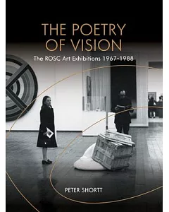 The Poetry of Vision: The ROSC Art Exhibitions 1967-1988