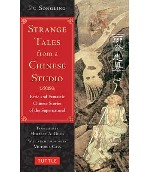 Strange Tales from a Chinese Studio: Eerie and Fantastic Chinese Stories of the Supernatural