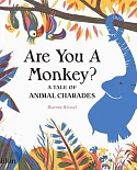 Are You a Monkey?: A Tale of Animal Charades
