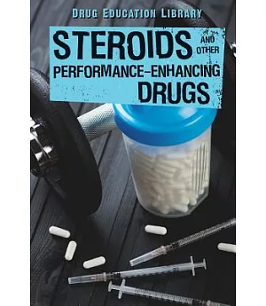 Steroids and Other Performance-Enhancing Drugs