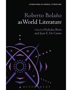 Roberto Bolaño As World Literature