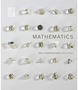 Mathematics: How It Shaped Our World