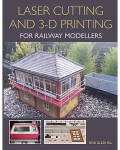 Laser Cutting in 3-D Printing for Railway Modellers