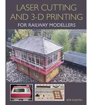 Laser Cutting in 3-D Printing for Railway Modellers