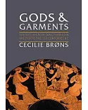 Gods and Garments: Textiles in Greek Sanctuaries in the 7th to the 1st Centuries BC