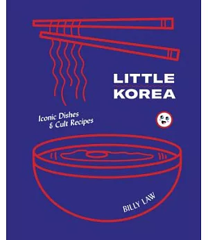 Little Korea: Home Food from the Streets & Kitchens