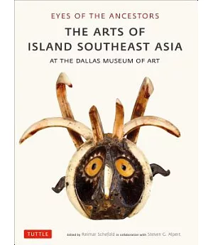 Eyes of the Ancestors: The Arts of Island Southeast Asia at the Dallas Museum of Art
