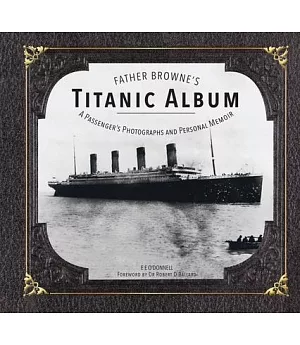 Father Browne’s Titanic Album