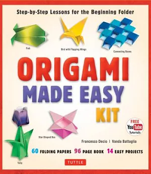 Origami Made Easy Kit: Step-by-Step Lessons for the Beginning Folder