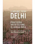 Learning from Delhi: Practising Architecture in Urban India