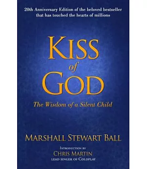 Kiss of God: The Wisdom of a Silent Child