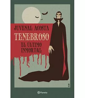 Tenebroso/ Dark: El Último Inmortal/ the Last Immortal