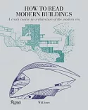 How to Read Modern Buildings: A crash course in architecture of the modern era