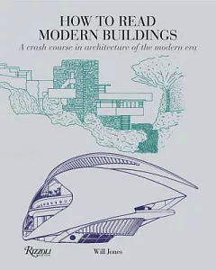 How to Read Modern Buildings: A crash course in architecture of the modern era