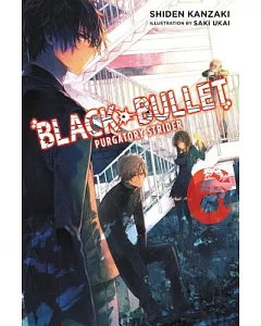 Black Bullet 6: Purgatory Strider