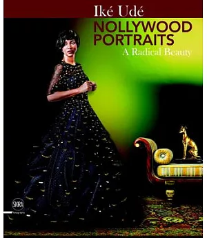 Nollywood Portraits: A Radical Beauty