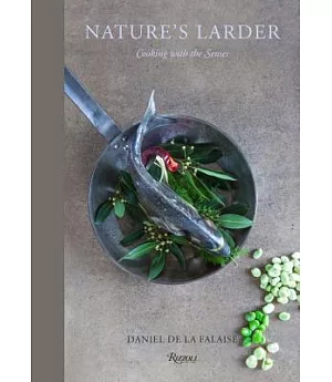 Nature’s Larder: Cooking With the Senses