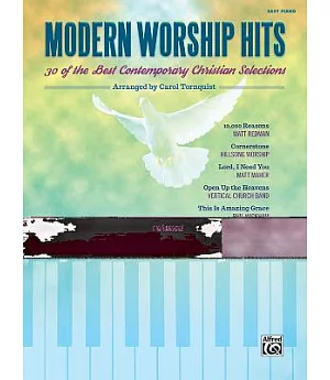 Modern Worship Hits: 30 of the Best Contemporary Christian Selections: Easy Piano