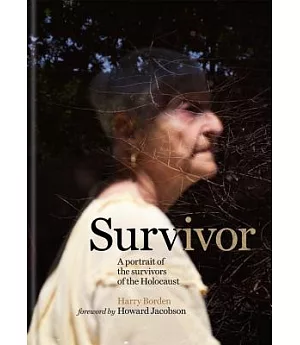 Survivor: A Portrait of the Survivors of the Holocaust