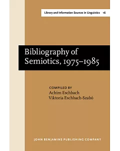 Bibliography of Semiotics 1975-1985