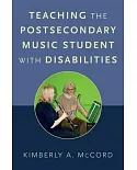 Teaching the Postsecondary Music Student With Disabilities