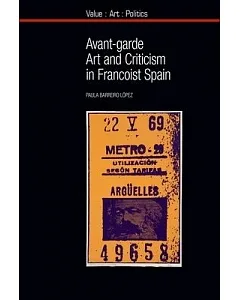 Avant-Garde Art and Criticism in Francoist Spain