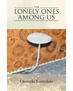 The Lonely Ones Among Us