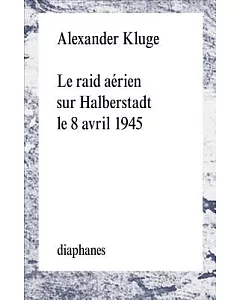 Le Raid Aerien Sur Halberstadt Le 8 Avril 1945