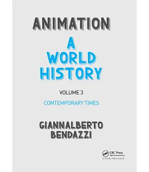 Animation: A World History: Contemporary Times