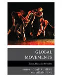 Global Movements: Dance, Place, and Hybridity