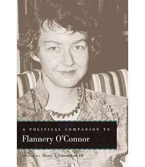A Political Companion to Flannery O’connor
