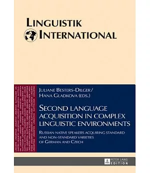 Second Language Acquisition in Complex Linguistic Environments: Russian Native Speakers Acquiring Standard and Non-Standard Vari