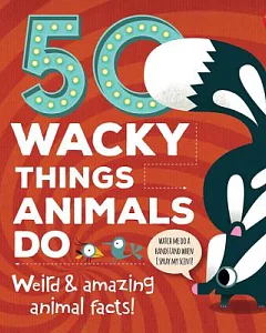 50 Wacky Things Animals Do: Weird & Amazing Animal Facts!