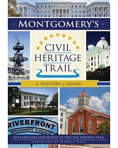 Montgomery’s Civil Heritage Trail: A History & Guide