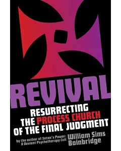 Revival: Resurrecting the Process Church of the Final Judgement