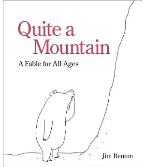 Quite a Mountain: A Fable for All Ages